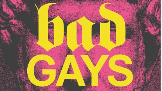 Book Presentation of "Bad Gays: A Homosexual History" by Huw Lemmey and Ben Miller, published by Verso Books.
