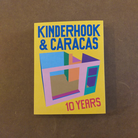 10 Years of Kinderhook & Caracas 2011-2021 - Various Contributors (Bom Dia Books)