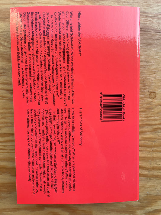 Hierarchien der Soliderität/Hierarchies of Solidarity - Sinthujan Varratharajah and Moshtari Hilal, Wirklichkeit Books