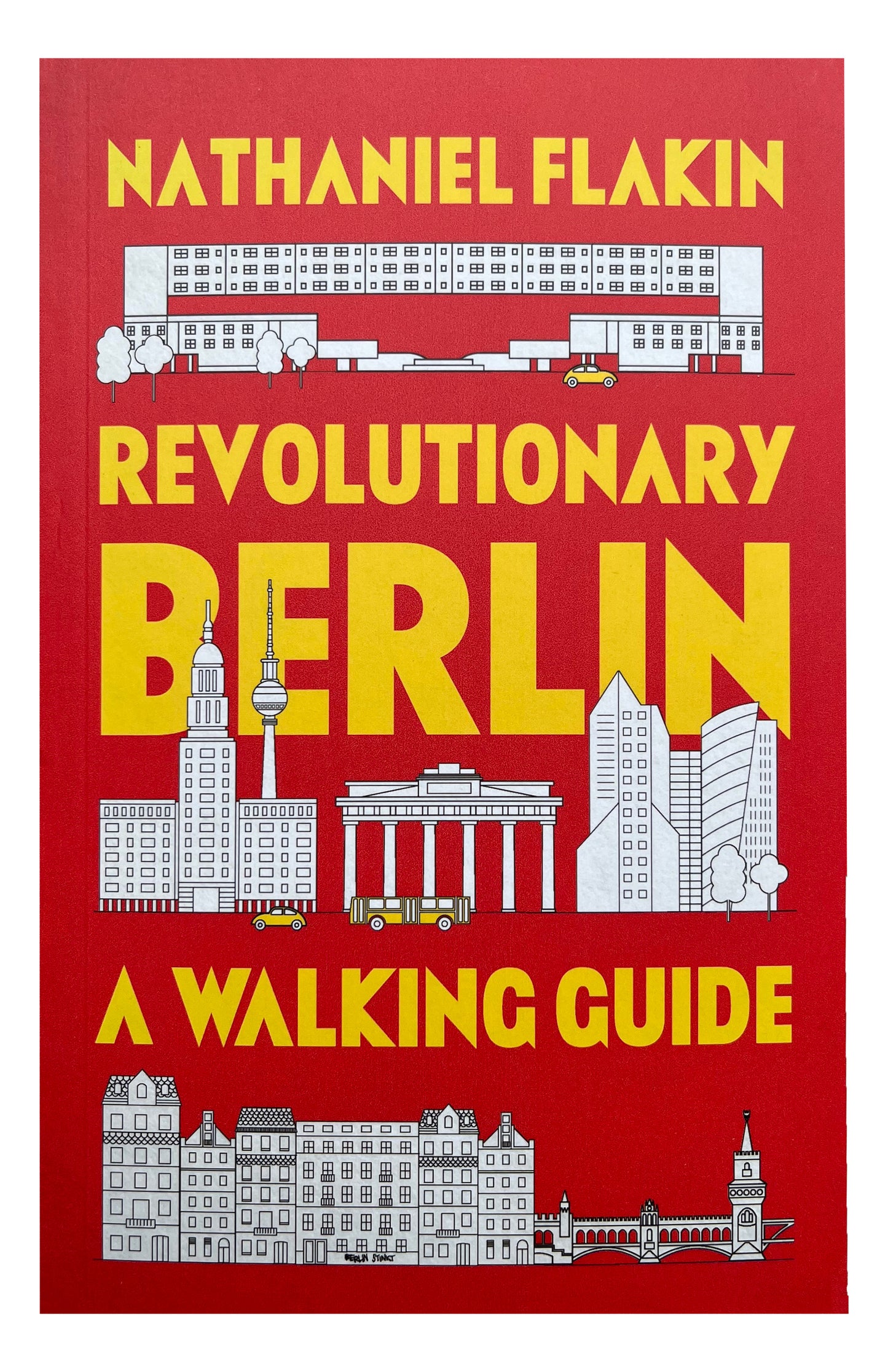 Revolutionary Berlin A Walking Guide - Nathanial Flakin (Pluto Press)