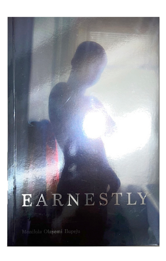 Earnestly, Monilola Olayemi Ilupeju (Archive Books)