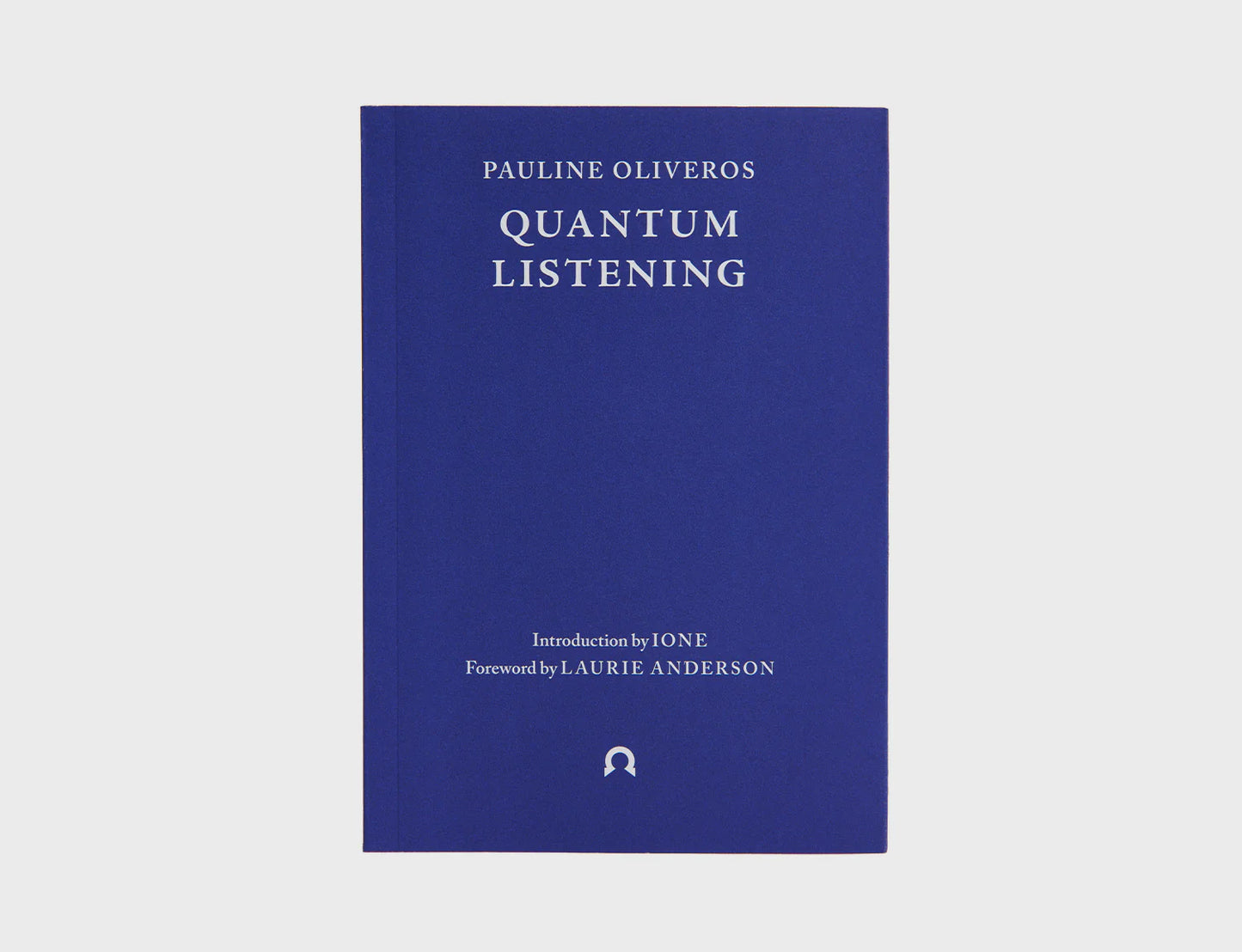 Quantum Listening - Pauline Oliveros (Ignota)