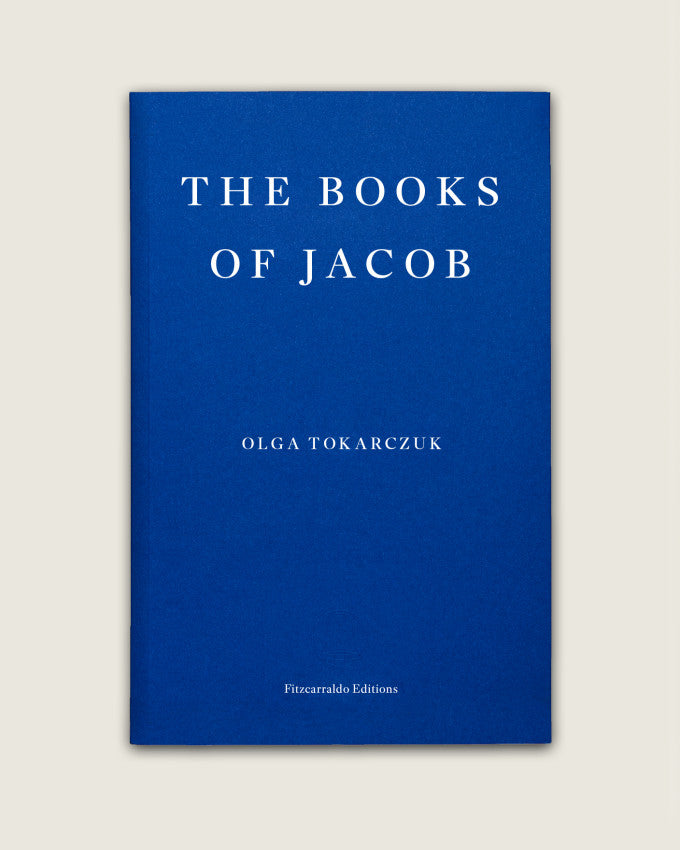 The Books of Jacob - Olga Tokarczuk (Fitzcarraldo Editions)