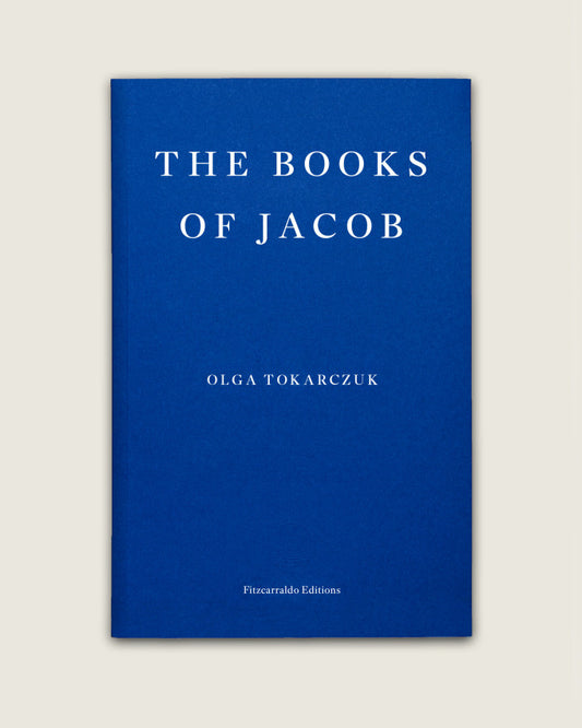 The Books of Jacob - Olga Tokarczuk (Fitzcarraldo Editions)