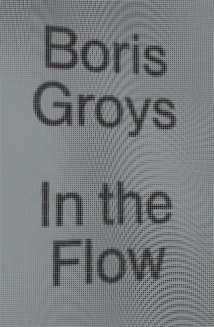 In the Flow - Boris Groys (VERSO Books)