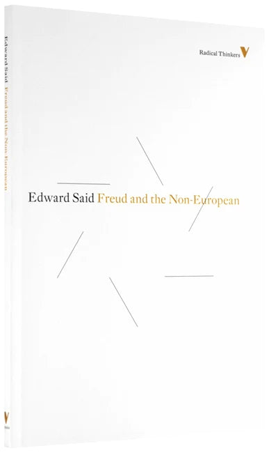 Freud and the Non-European Mind - Edward W. Said (Verso Books)
