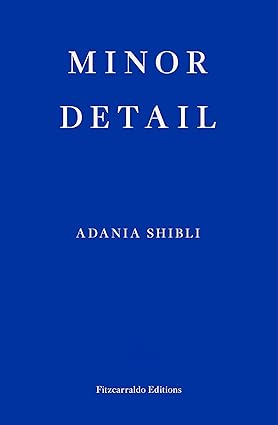 Shibli, Adania - Minor Detail