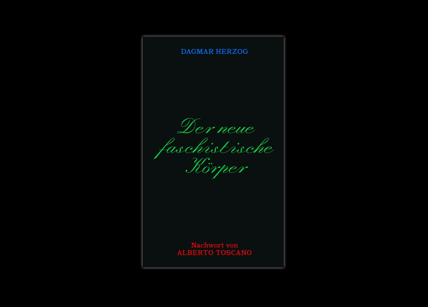 Dagmar Herzog, Der neue faschistische Körper, Wirklichkeit books