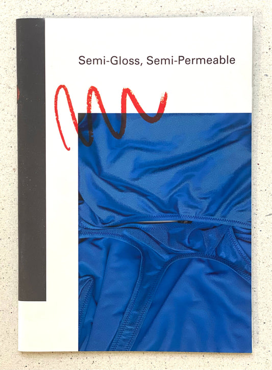 Semi-Gloss, Semi-Permeable - Helen De Main, Samantha Donnelly, Carla Scott Fullerton, James McLardy, Rallou Panagiotou, Sarah Wright