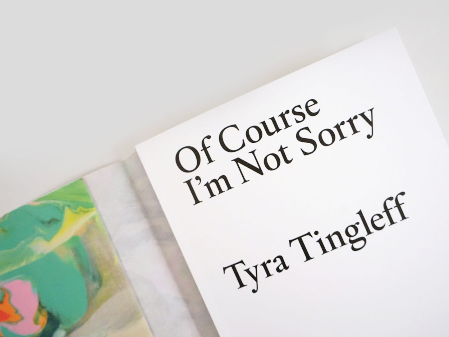 Of Course I'm Not Sorry - Tyra Tingleff (ChertLüdde)