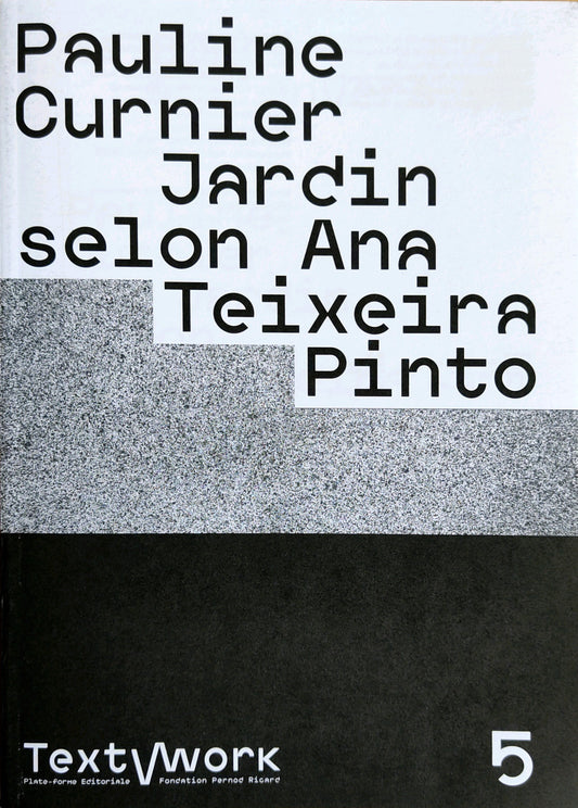 The World Inside Out: Pauline Curnier Jardin according to Ana Teixeira Pinto - Pauline Curnier Jardin
