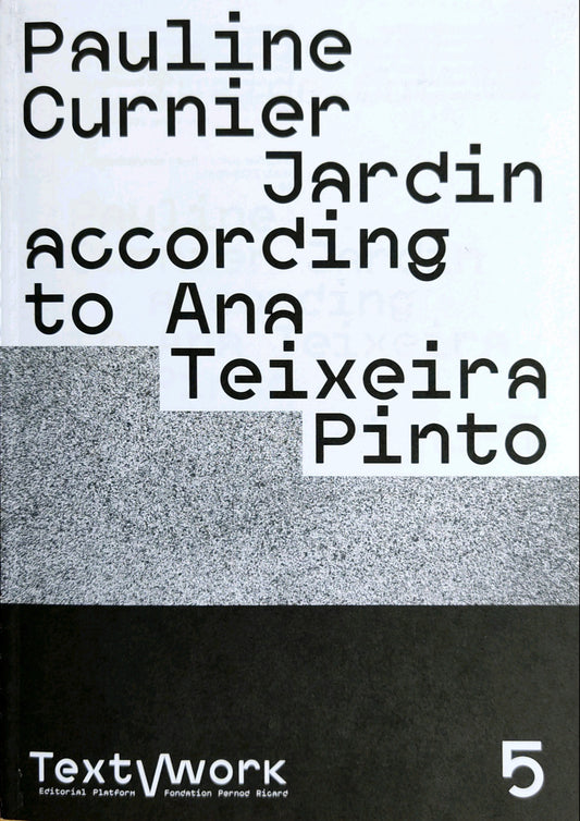 The World Inside Out: Pauline Curnier Jardin according to Ana Teixeira Pinto - Pauline Curnier Jardin