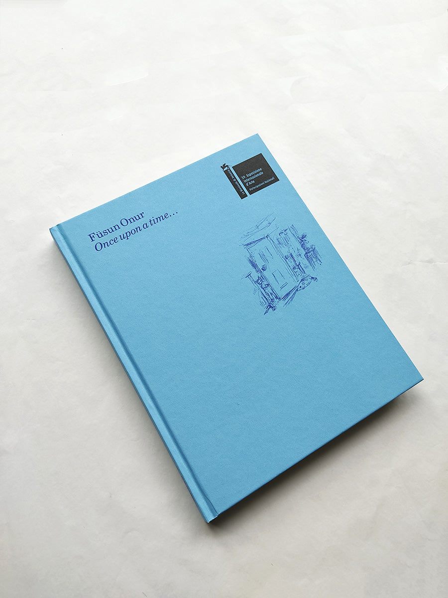 Once upon a time... The Pavilion of Turkey: 59th International Art Exhibition of La Biennale di Venezia - Füsun Onur (Mousse Publishing)