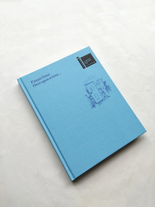 Once upon a time... The Pavilion of Turkey: 59th International Art Exhibition of La Biennale di Venezia - Füsun Onur (Mousse Publishing)