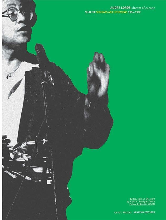 Dream of Europe: Selected Seminars and Interviews 1984-1992 - Audre Lorde (Kenning Editions)