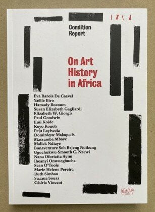 On Art History in Africa / De l’histoire de l’art en Afrique - Various Authors