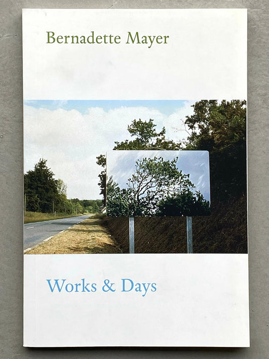 Works and Days - Bernadette Mayer (New Directions)