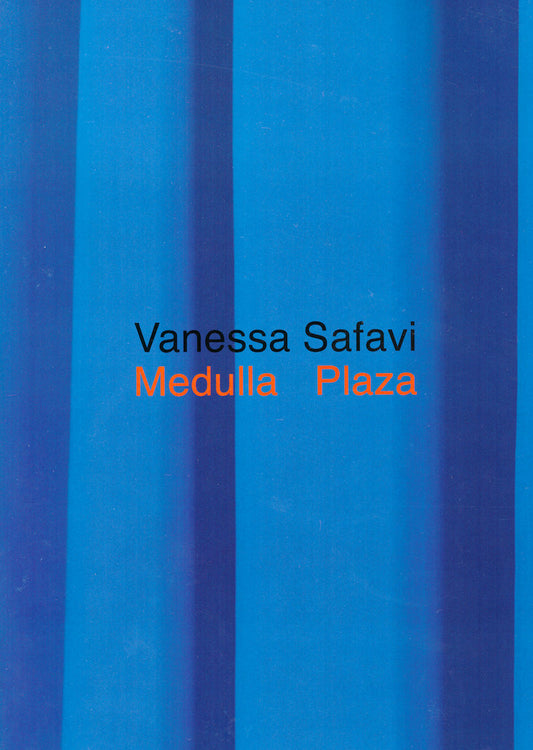 Medulla Plaza - Vanessa Safavi (Gudrun Thiessen-Schneider)