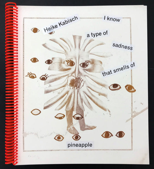 heike kabisch i know a type of sadness that smells of pineapple