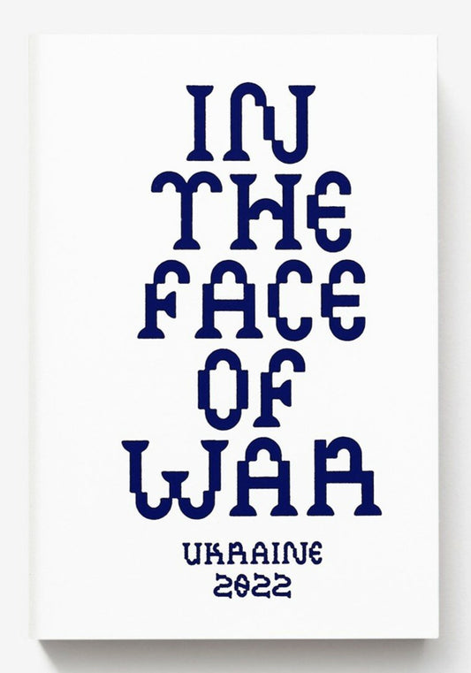 In the Face of War - Yevgenia Belorusets, Nikita Kadan, Lesia Khomenko (Isolarii)