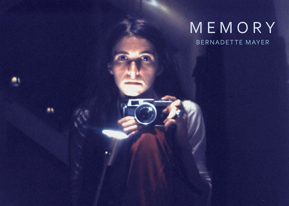 Memory - Bernadette Mayer (Siglio Press and Bernadette Mayer)