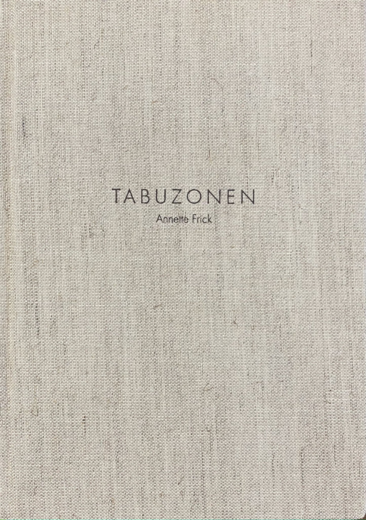 Tabuzonen - Annette Frick