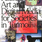 Radical Film, Art and Digital Media for Societies in Turmoil - Ursula Böckler, Julia Lazarus and Alexandra Weltz-Rombach eds.