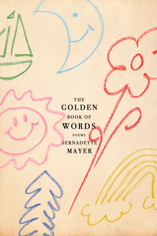 The Golden Book of Words - Bernadette Mayer (New Directions Publishing)