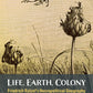 Life, Earth, Colony Friedrich Ratzel's Necropolitical Geography.  Ian Klinke, UNIVERSITY OF MICHIGAN PRESS