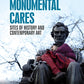 Monumental cares, Sites of history and contemporary art; Mechtild Widrich