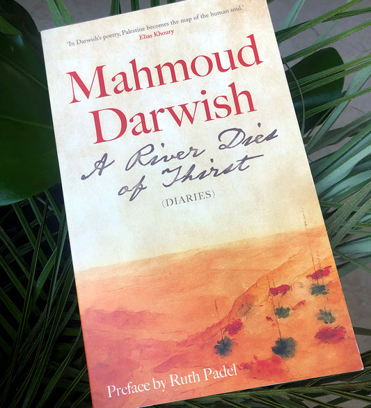 A River Dies of Thirst (Diaries), Mahmoud Darwish, SAQI