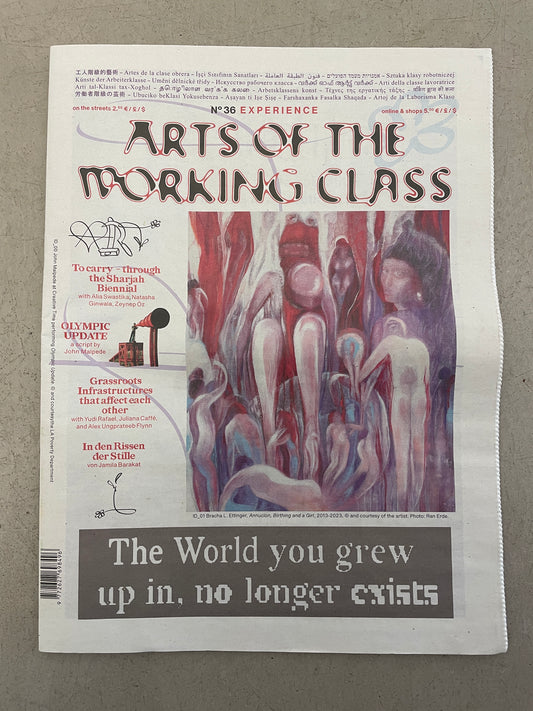 Arts of the Working Class N°36 The World You Grew Up In No Longer Exists