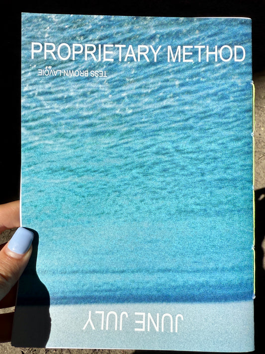 Proprietary Method / June July - Tess Brown-Lavoie (Cutt Press)