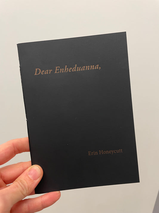 Dear Enheduanna - Erin Honeycutt - ugly duckling press