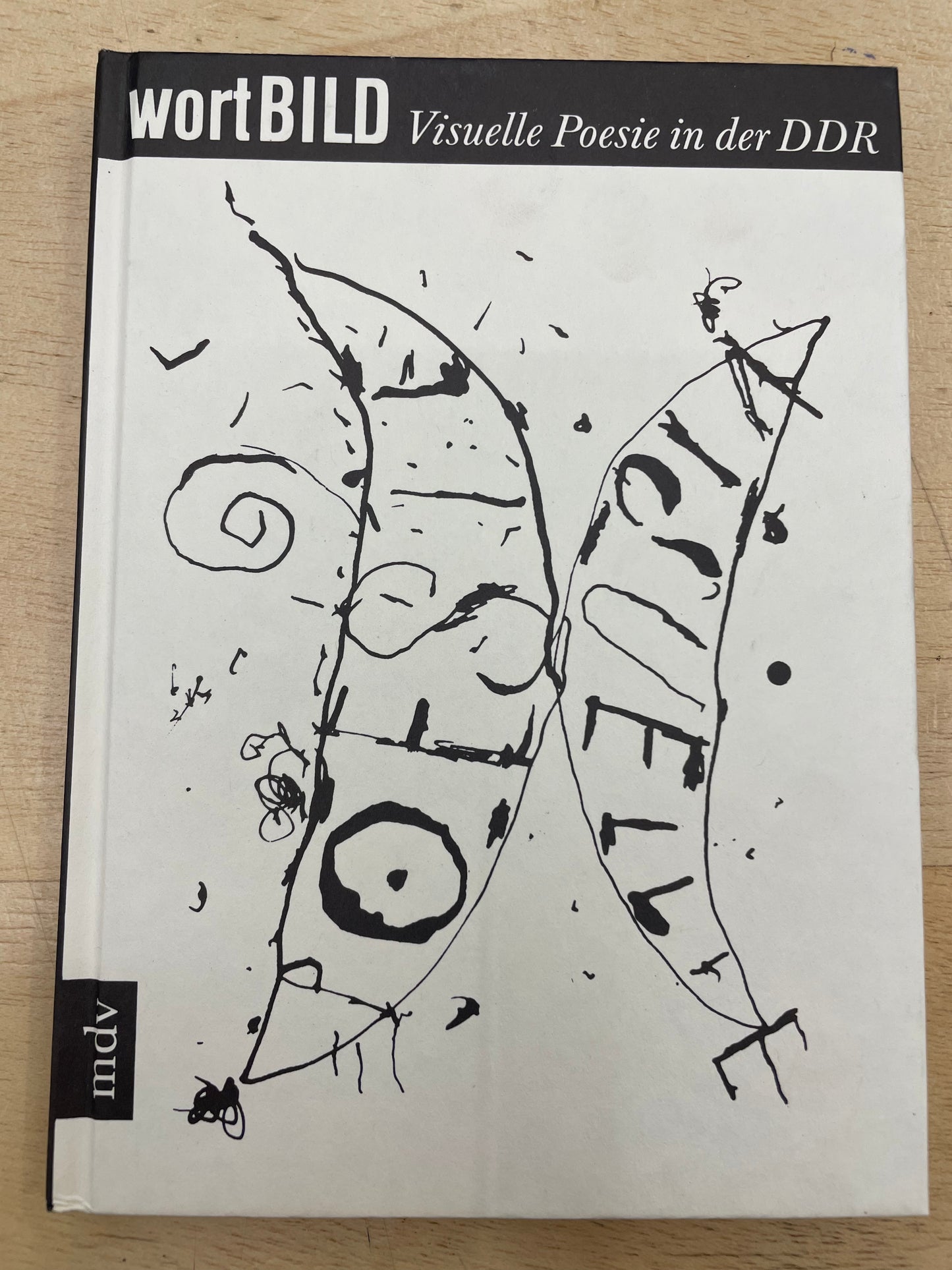 Wortbild. Visuelle Poesie in der DDR by Guillermo Deisler (Editor), Jörg Kowalski (Editor) 