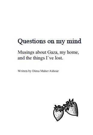 Questions On My Mind: Musings About Gaza, My Home, And The Things I've Lost - Dina Maher Ashour (Coast Line Press)