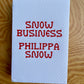 Snow Business - Philippa Snow (Isolarii)