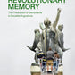 Shaping Revolutionary Memory. The Production of Monuments in Socialist Yugoslavia. - eds. Sanja Horvatinčić and Beti Žerovc