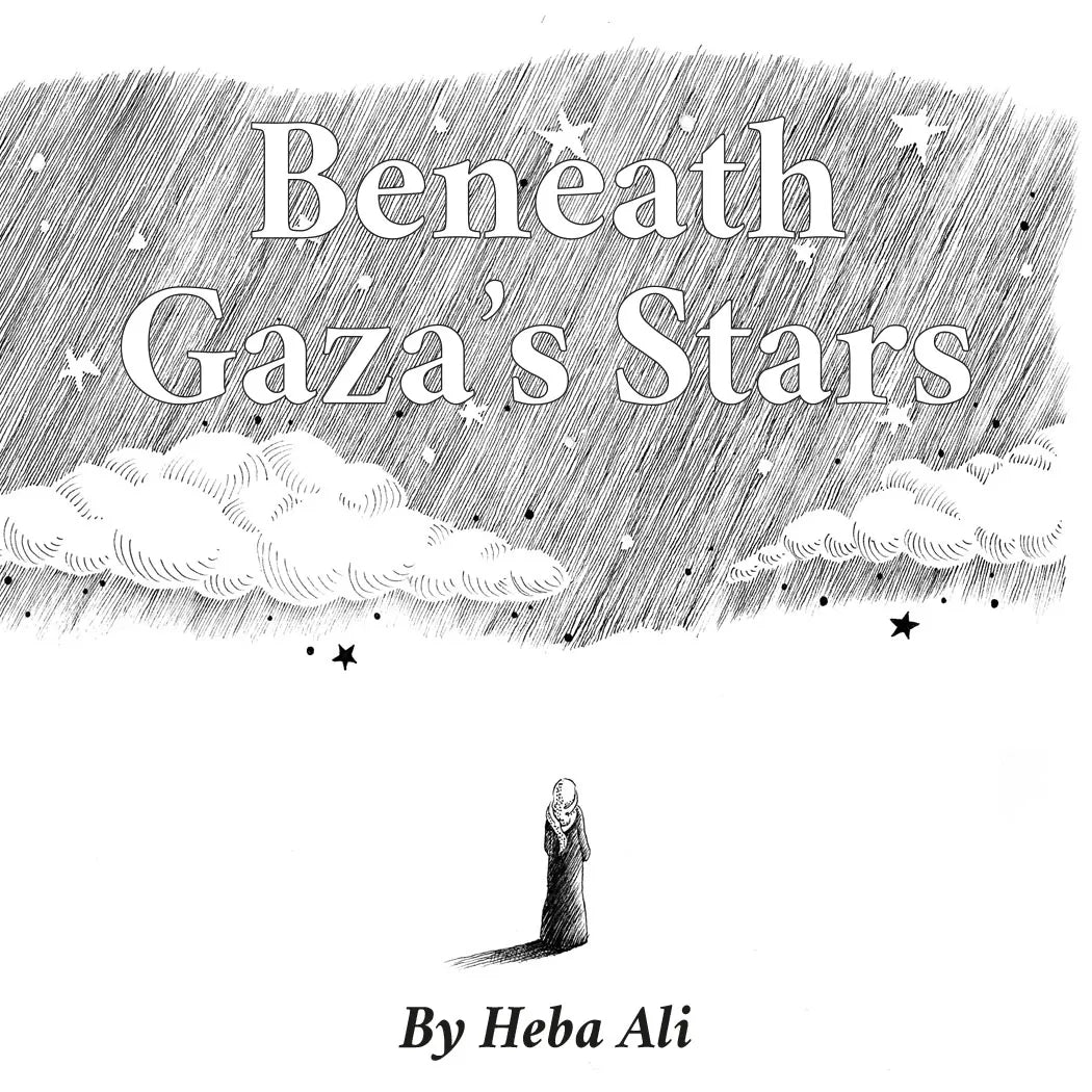 Beneath Gaza's Stars, Heba Ali / Zines from Gaza, Coastal Lines press