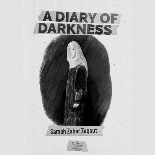 A Diary of Darkness, Samah Zaqout / Zines from Gaza, Coastal Lines press