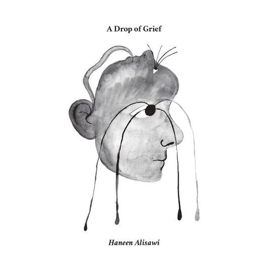 Ein Tropfen Trauer (German), Haneen Alisawi / Zines from Gaza, Coastal Lines press