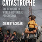Gilbert Achcar - The Gaza Catastrophe: The Genocide in World-Historical Perspective. Saqi Books