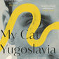 Pajtim Statovci: My Cat Yugoslavia