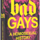 Bad Gays: A Homosexual History by Huw Lemmey and Ben Miller - VERSO Books