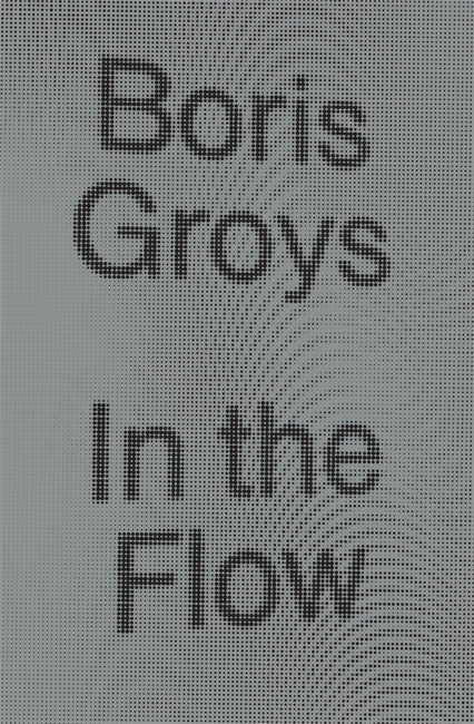 In the Flow by Boris Groys - VERSO Books