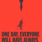 One Day, Everyone Will Have Always Been Against This - Omar El Akkad (Alfred A. Knopf)