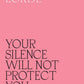 Your Silence Will Not Protect You - Audre Lorde (Silver Press)