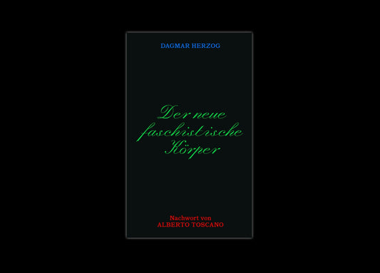 Dagmar Herzog, Der neue faschistische Körper, Wirklichkeit books