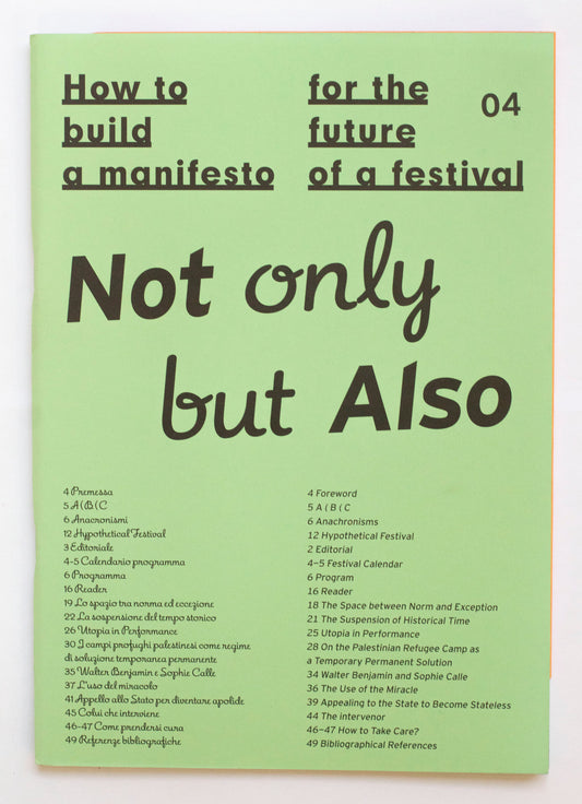 How to build a manifesto for the future of a festival - Not only but Also - Silvia Bottiroli [ed], Marzia Dalfini [ed], Giulia Polenta [ed]