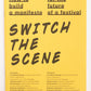 How to build a manifesto for the future of a festival - Switch the Scene - Silvia Bottiroli [ed], Marzia Dalfini [ed], Giulia Polenta [ed]